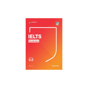 Cambridge IELTS Vocabulary Up to Band 6
