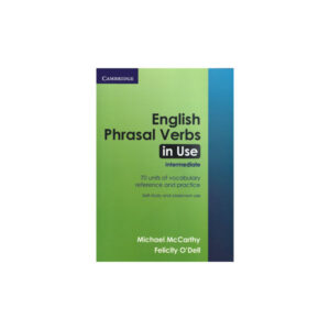 English Phrasal Verbs in Use Intermediate