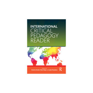 INTERNATIONAL CRITICAL PEDAGOGY READER