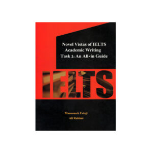 Novel Vistas of IELTS Academic Writing Task 1
