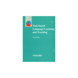 Task-Based Language Learning and Teaching