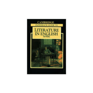 CAMBRIDGE PAPERBACK GUIDE TO LITERATURE IN ENGLISH