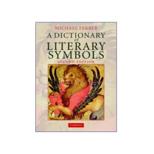 A Dictionary of Literary Symbols