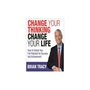 Change your Thinking Change your Life
