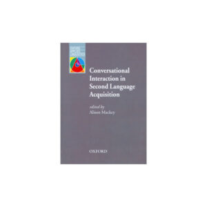 Conversational Interaction in Second Language Acquisition