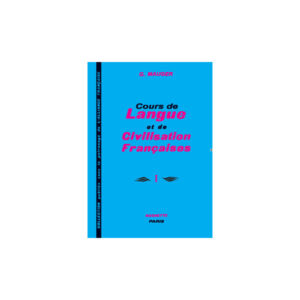 Cours de Langue et de Civilisation Francaises 1
