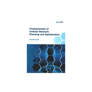 Fundamentals of cellular Networking Planning and Optimization