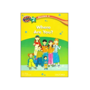 Let’s Go 2 Readers 6 Where Are You?