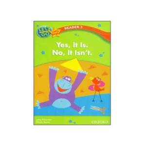 Let’s Go Let’s begin Readers 3 Yes It Is No It Isn’t