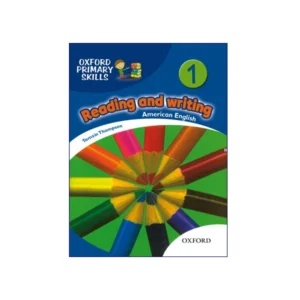Oxford Primary Skills Reading and Writing 1 American