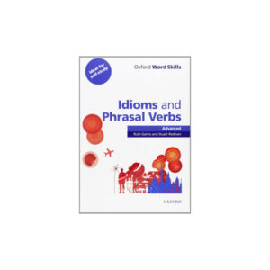 Oxford Word Skills Idiom and Phrasal Verbs Advanced