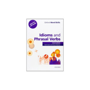 Oxford Word Skills Idiom and Phrasal Verbs Intermediate