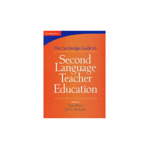 The Cambridge Guide to Second Language Teacher Education