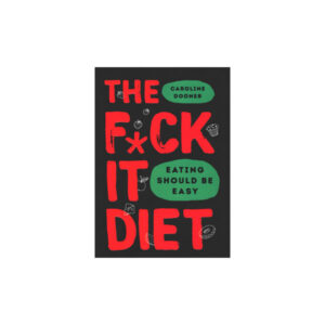 The Fuck it Diet