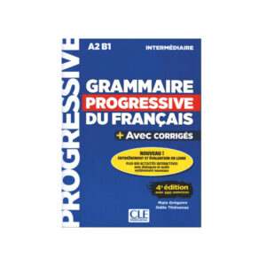 Grammaire progressive du francais 4e edition A2 B1